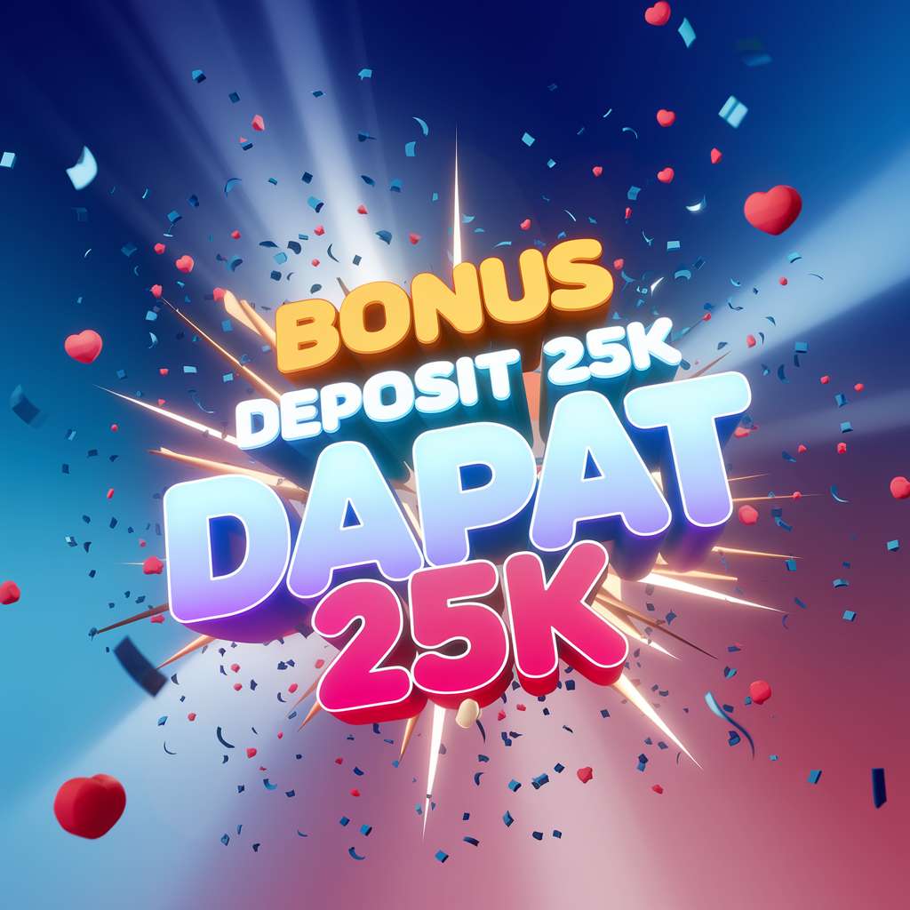 SLOT BONUS NEW MEMBER 25 25 🌧️ SLOT PRAGMATIC Deposit 25